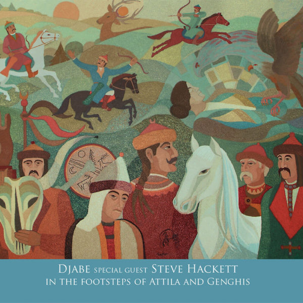 Djabe special guest Steve Hackett – In The Footsteps Of Attila And Genghis (2CD) cover