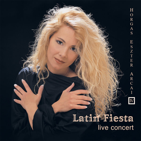 Horgas Eszter Arcai IV. – Latin Fiesta (CD) cover