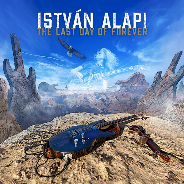 Alapi István – The Last Day Of Forever (CD)
