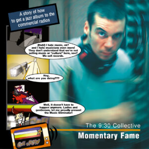 The 9:30 Collective <br/>Momentary Fame <br/>CD